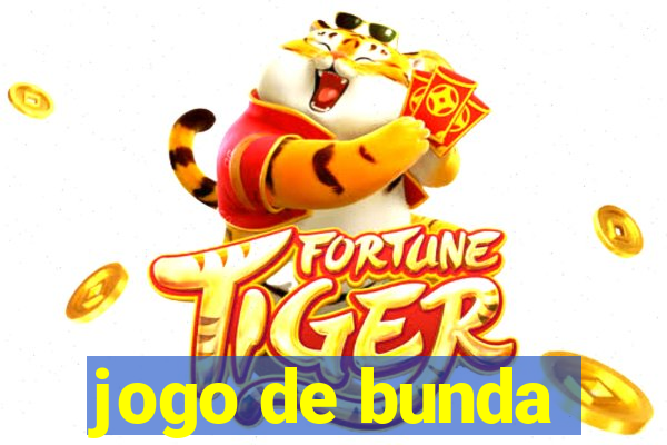 jogo de bunda